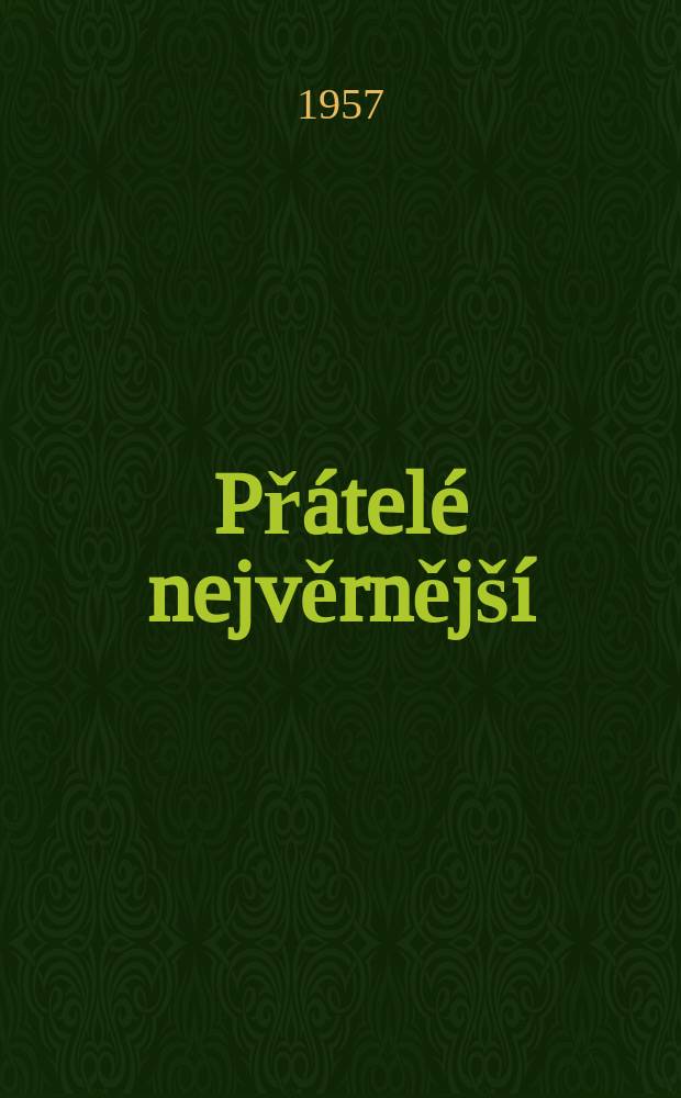 Přátelé nejvěrnější