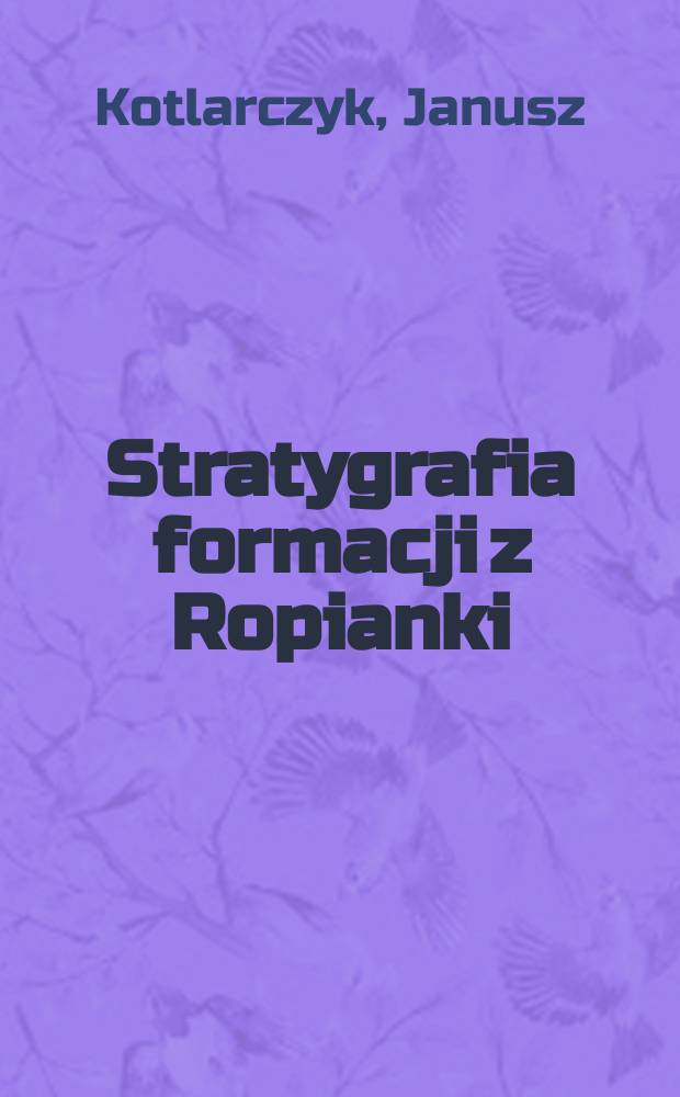 Stratygrafia formacji z Ropianki (fm), czyli warstw indoceramowych w jednostce skolskiej Karpat Fliszowych