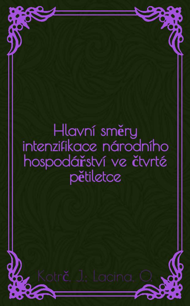 Hlavní směry intenzifikace národního hospodářství ve čtvrté pětiletce