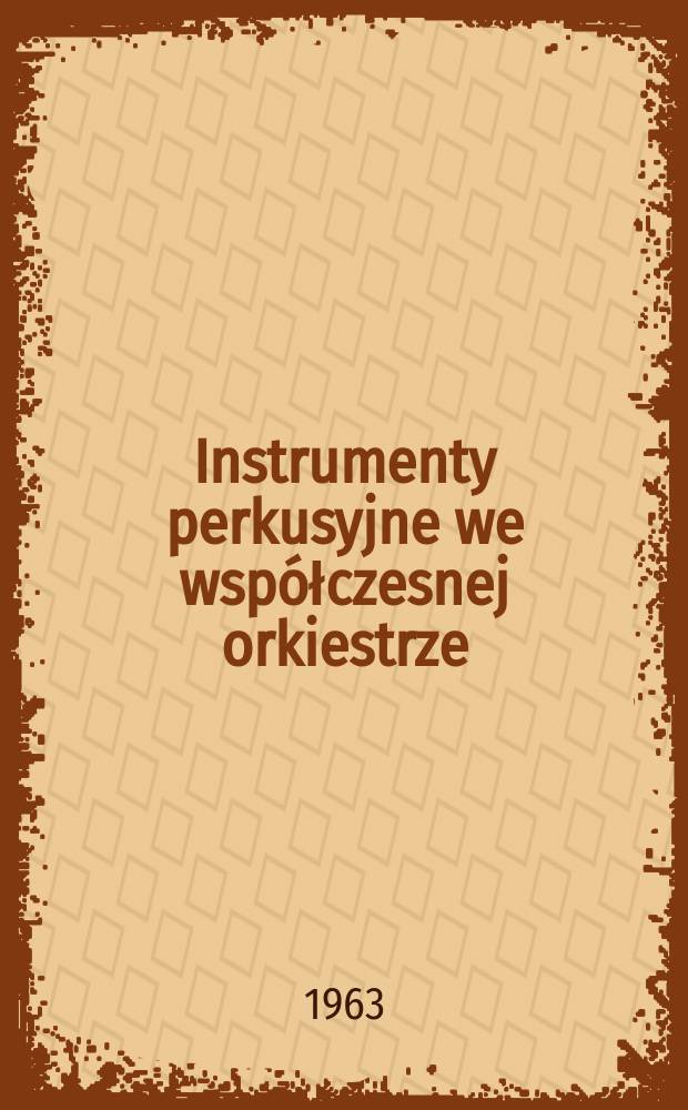 Instrumenty perkusyjne we współczesnej orkiestrze
