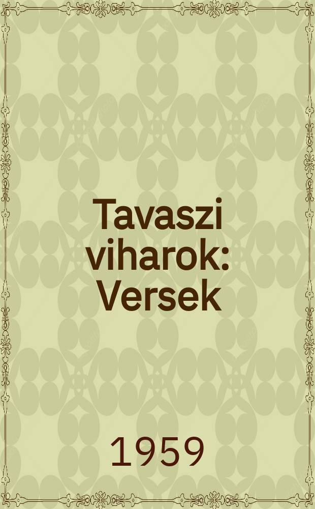 Tavaszi viharok : Versek