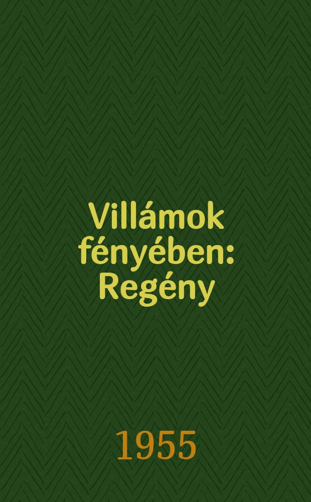 Vill&aacute;mok f&eacute;ny&eacute;ben : Reg&eacute;ny