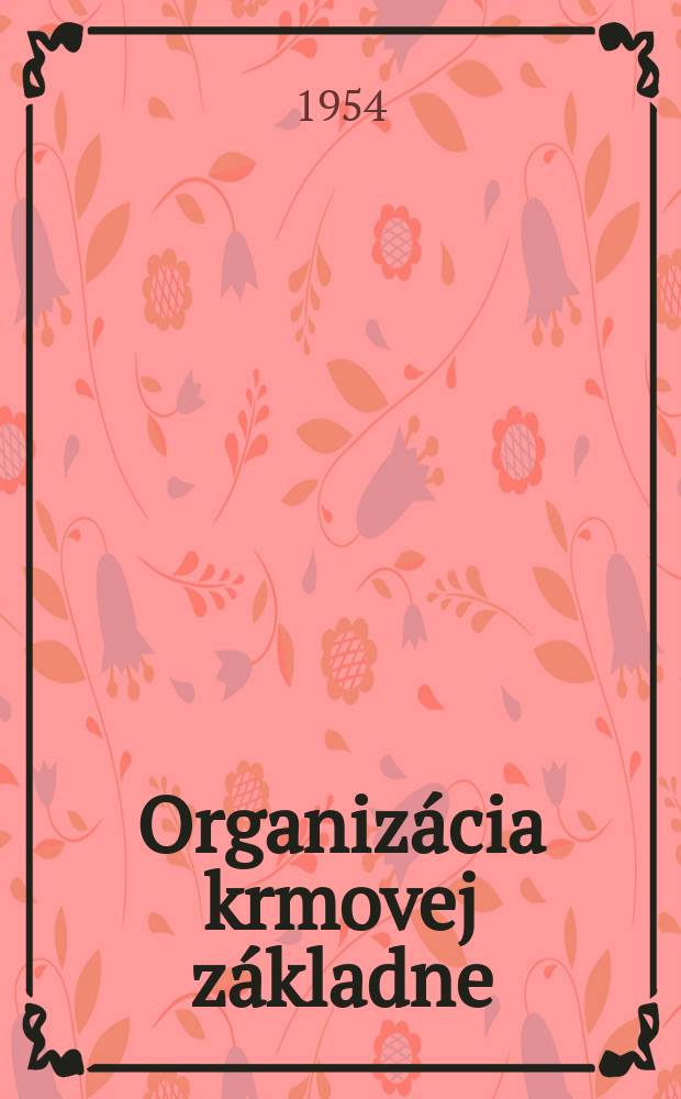Organiz&aacute;cia krmovej z&aacute;kladne