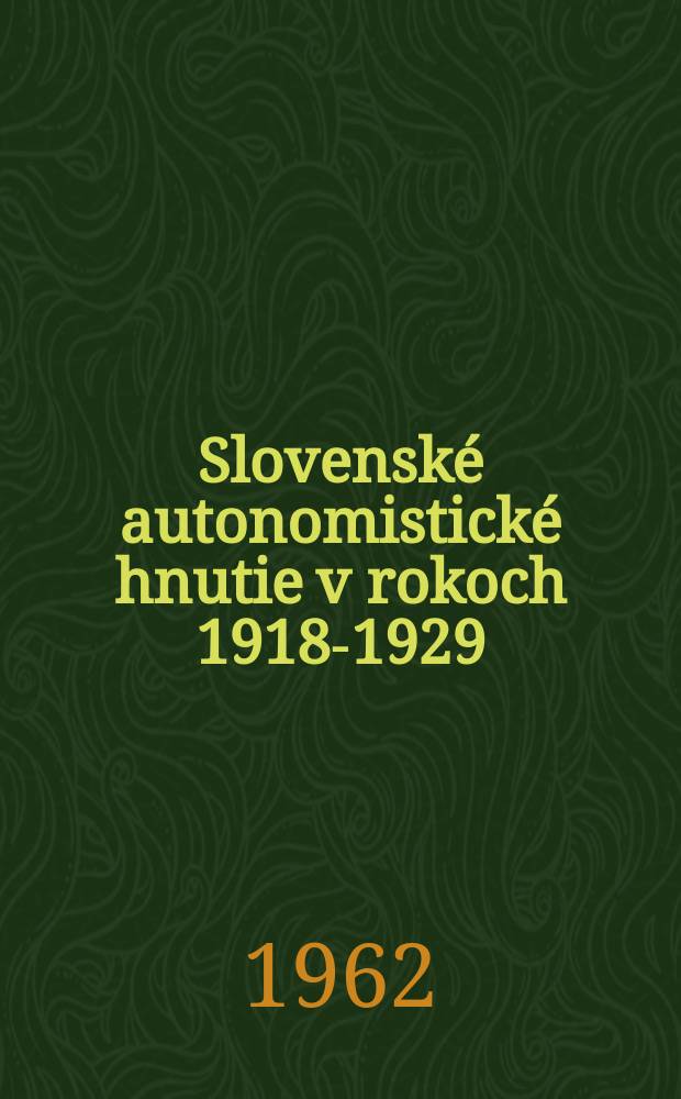 Slovenské autonomistické hnutie v rokoch 1918-1929