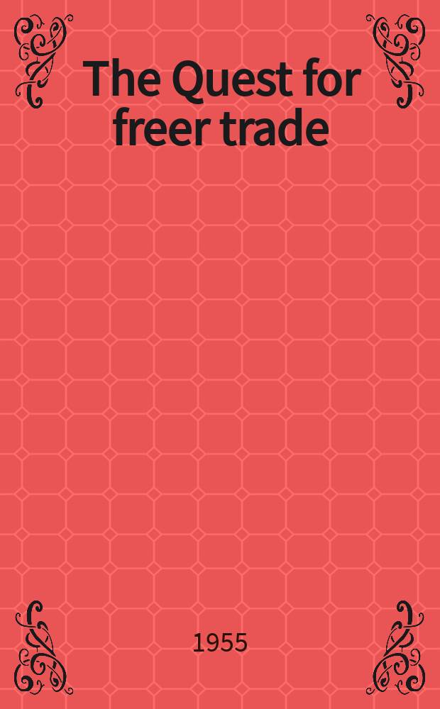 The Quest for freer trade