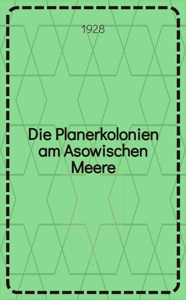 Die Planerkolonien am Asowischen Meere
