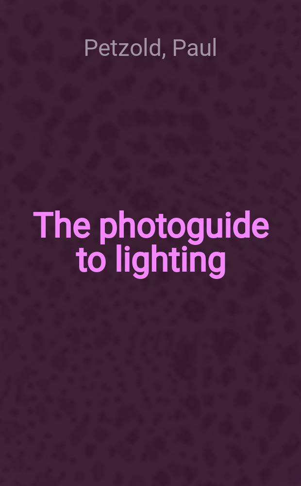 The photoguide to lighting