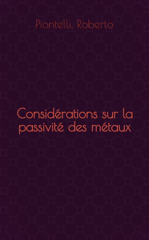 Considérations sur la passivité des métaux