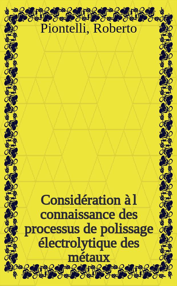 Considération à l connaissance des processus de polissage électrolytique des métaux
