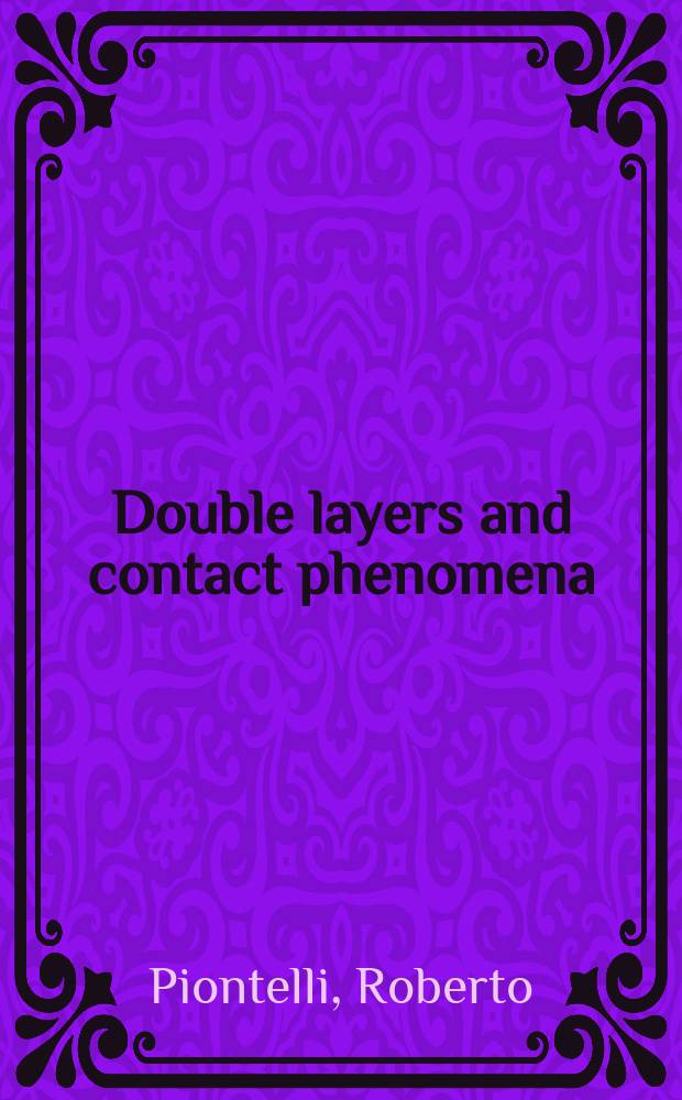 Double layers and contact phenomena : On the theory of electrochemical systems