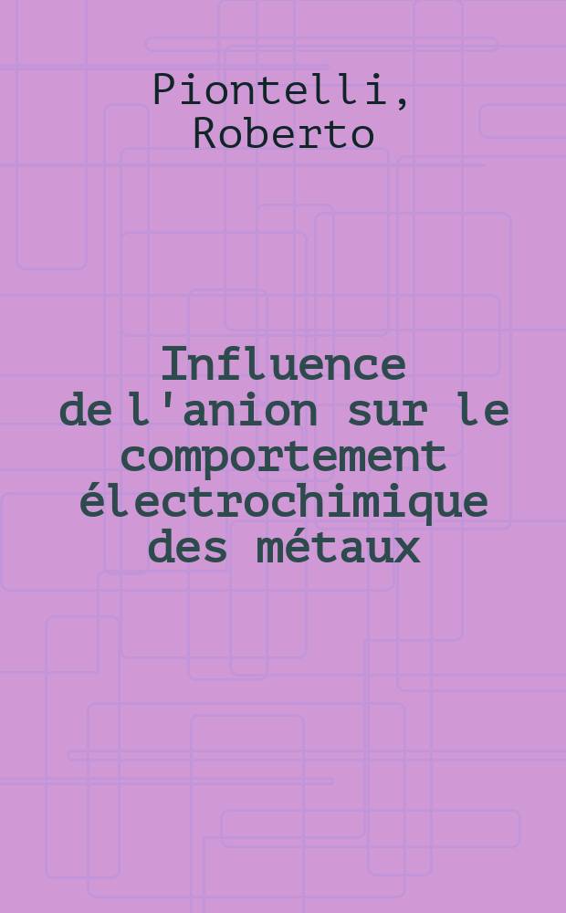 Influence de l'anion sur le comportement électrochimique des métaux