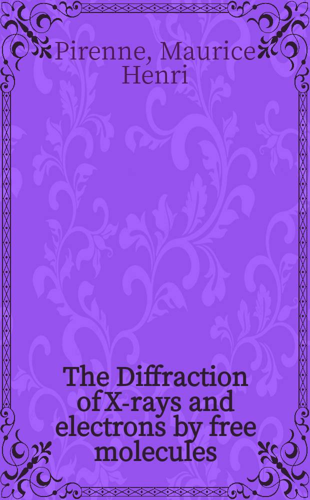 The Diffraction of X-rays and electrons by free molecules