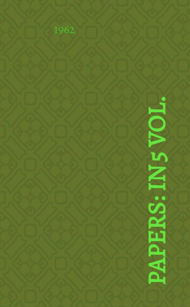 [Papers] : In 5 vol.