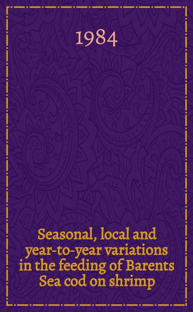 Seasonal, local and year-to-year variations in the feeding of Barents Sea cod on shrimp