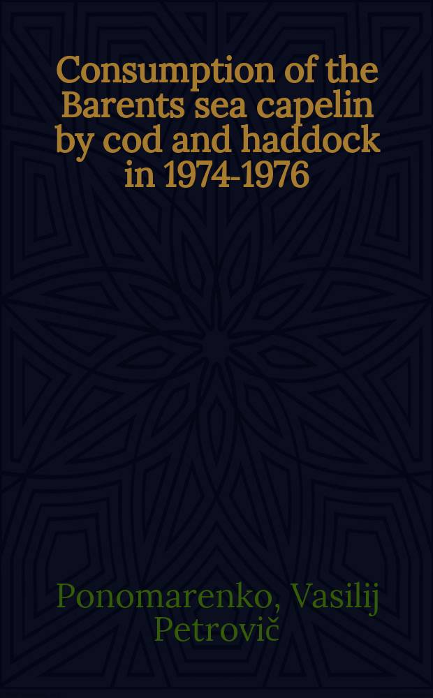 Consumption of the Barents sea capelin by cod and haddock in 1974-1976