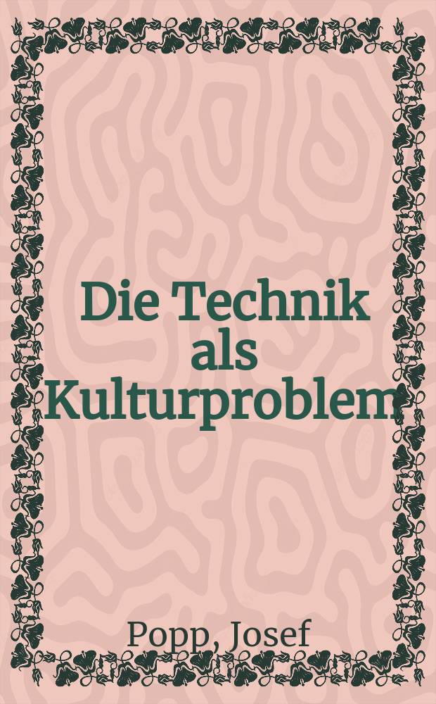 Die Technik als Kulturproblem