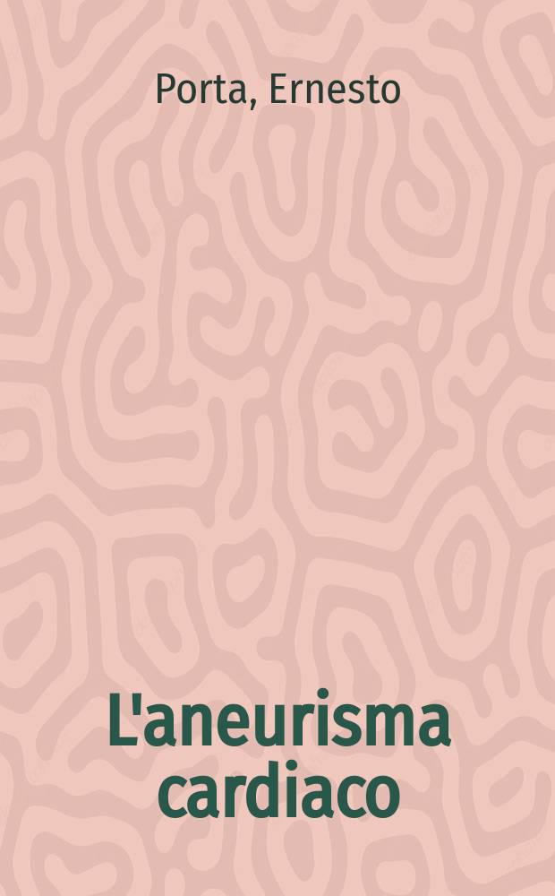 L'aneurisma cardiaco