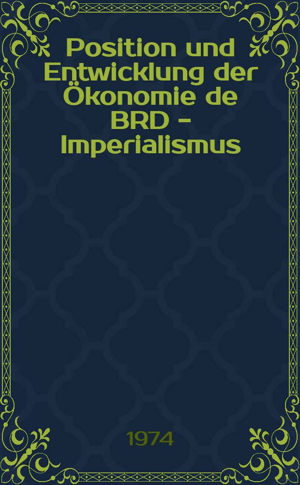 Position und Entwicklung der Ökonomie de BRD - Imperialismus