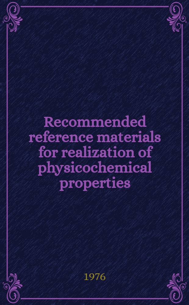 Recommended reference materials for realization of physicochemical properties