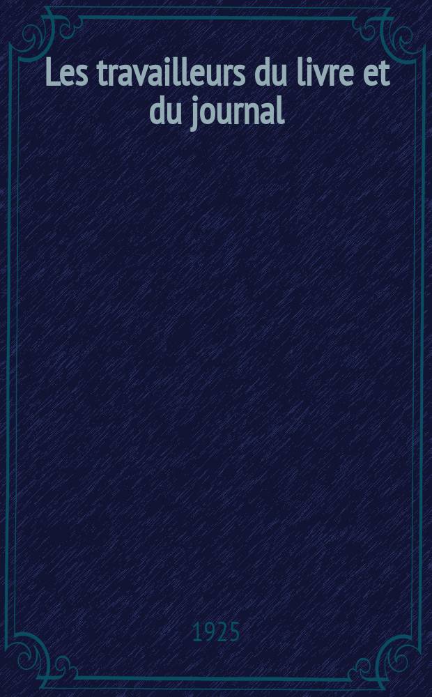 Les travailleurs du livre et du journal : T. 1-3