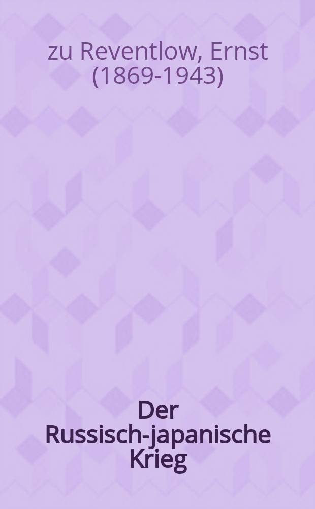 Der Russisch-japanische Krieg : Bd. 1-3