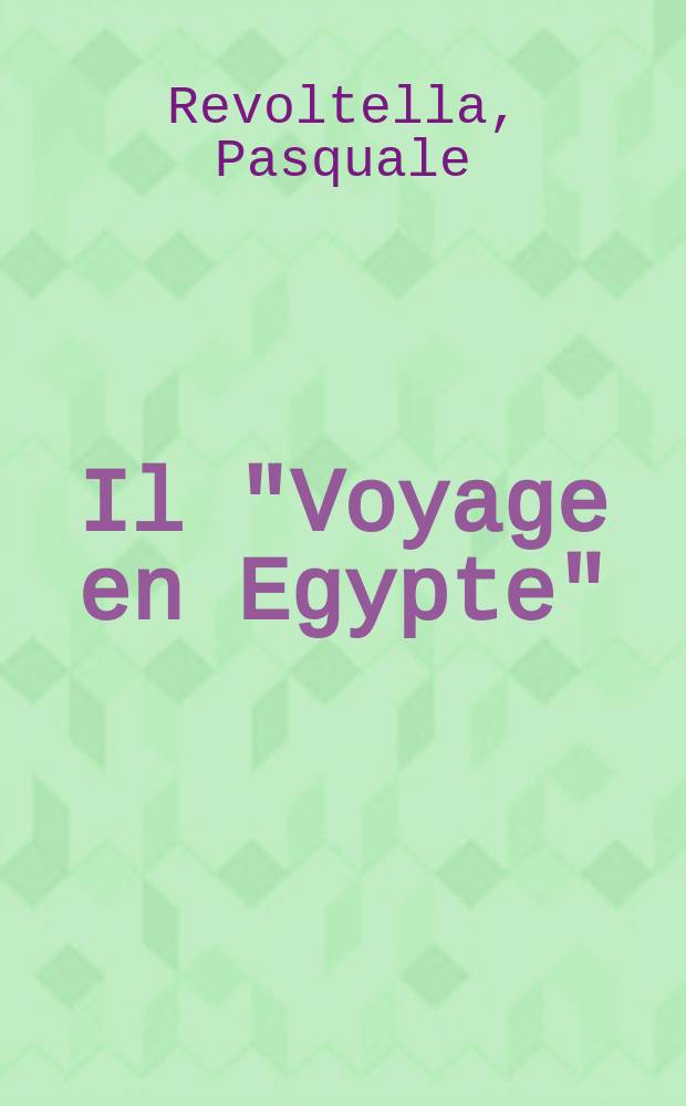 Il "Voyage en Egypte" (1861-1862) di Pasquale Revoltella