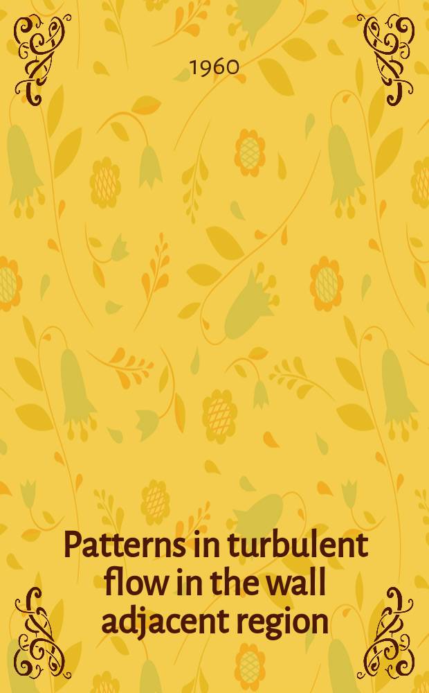 Patterns in turbulent flow in the wall adjacent region
