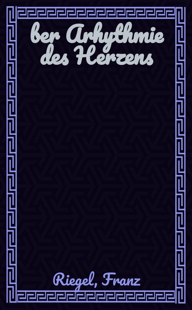 Über Arhythmie des Herzens