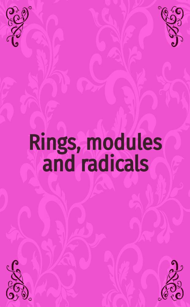 Rings, modules and radicals : Symposium