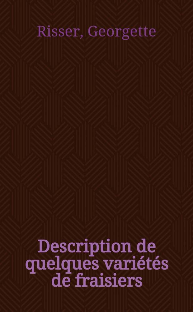 Description de quelques variétés de fraisiers