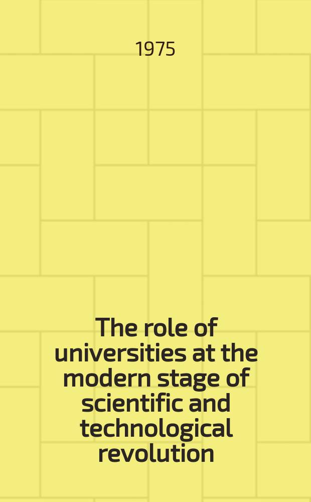 The role of universities at the modern stage of scientific and technological revolution : Leningrad state university