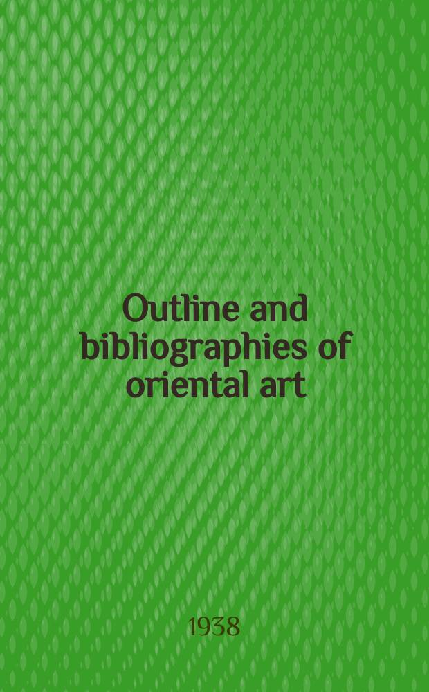 Outline and bibliographies of oriental art