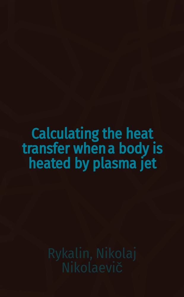 Calculating the heat transfer when a body is heated by plasma jet