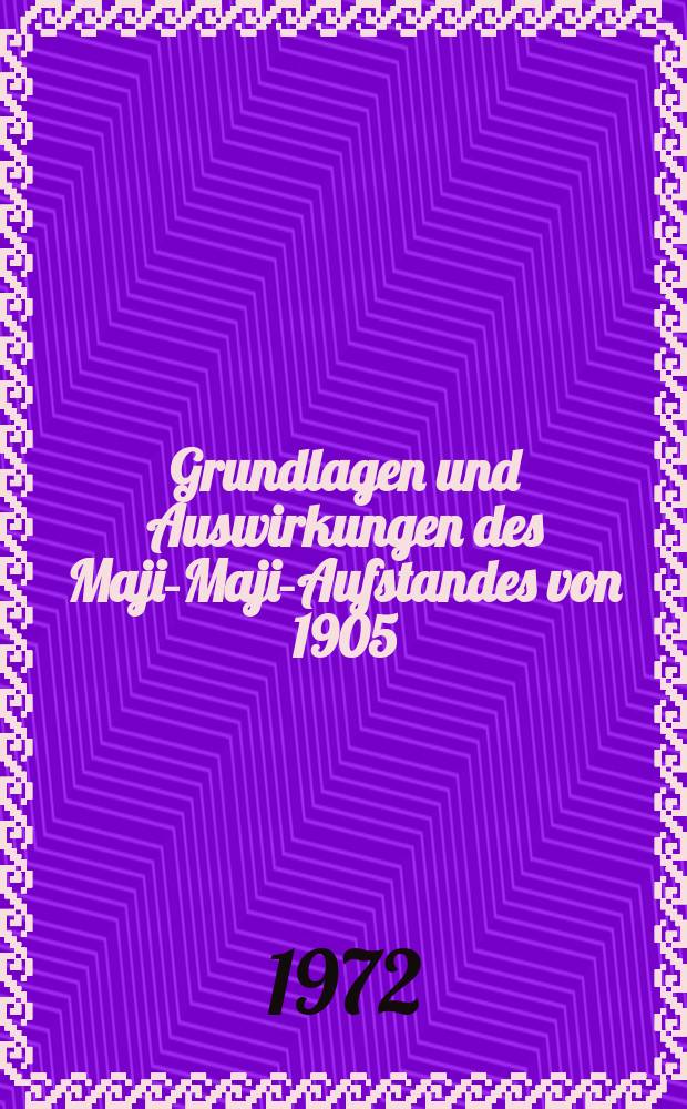 Grundlagen und Auswirkungen des Maji-Maji-Aufstandes von 1905 : Kulturgeschichtliche Betrachtungen zu einer Heilserwartungsbewegung in Tansania : Inaug.-Diss. ... der Philos. Fak. der Univ. zu Köln
