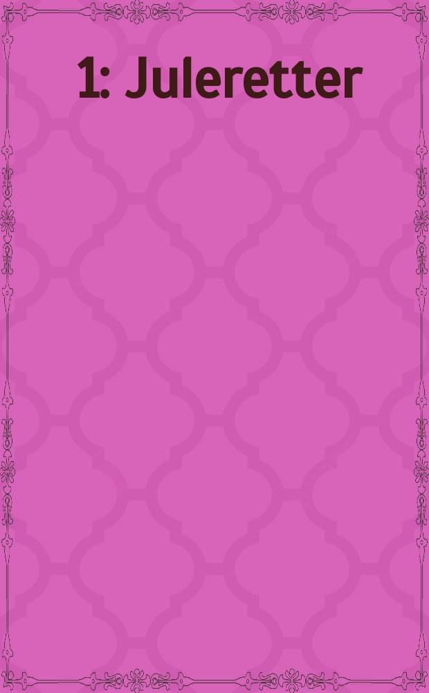 [1] : Juleretter
