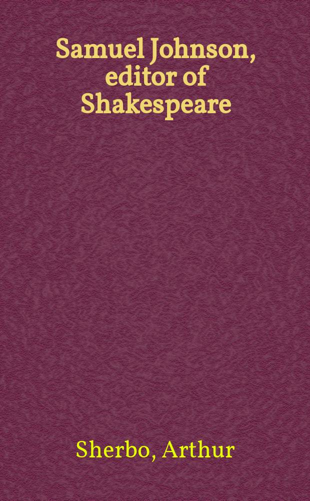 Samuel Johnson, editor of Shakespeare : With an essay on The Adventurer