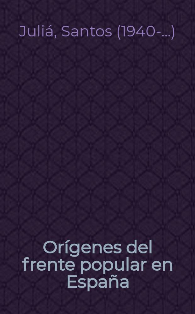 Orígenes del frente popular en España : 1934-1936