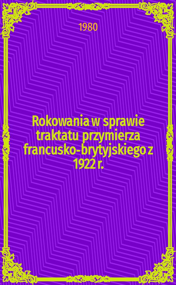 Rokowania w sprawie traktatu przymierza francusko-brytyjskiego z 1922 r.