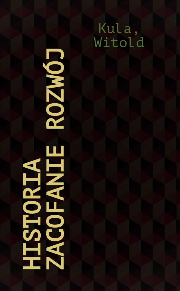 Historia zacofanie rozwój