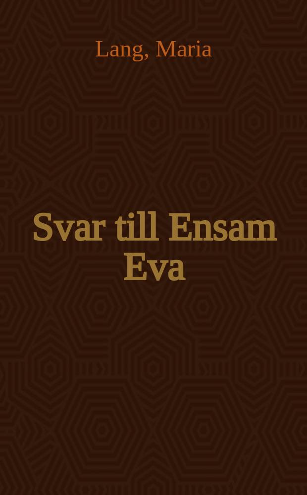 Svar till Ensam Eva