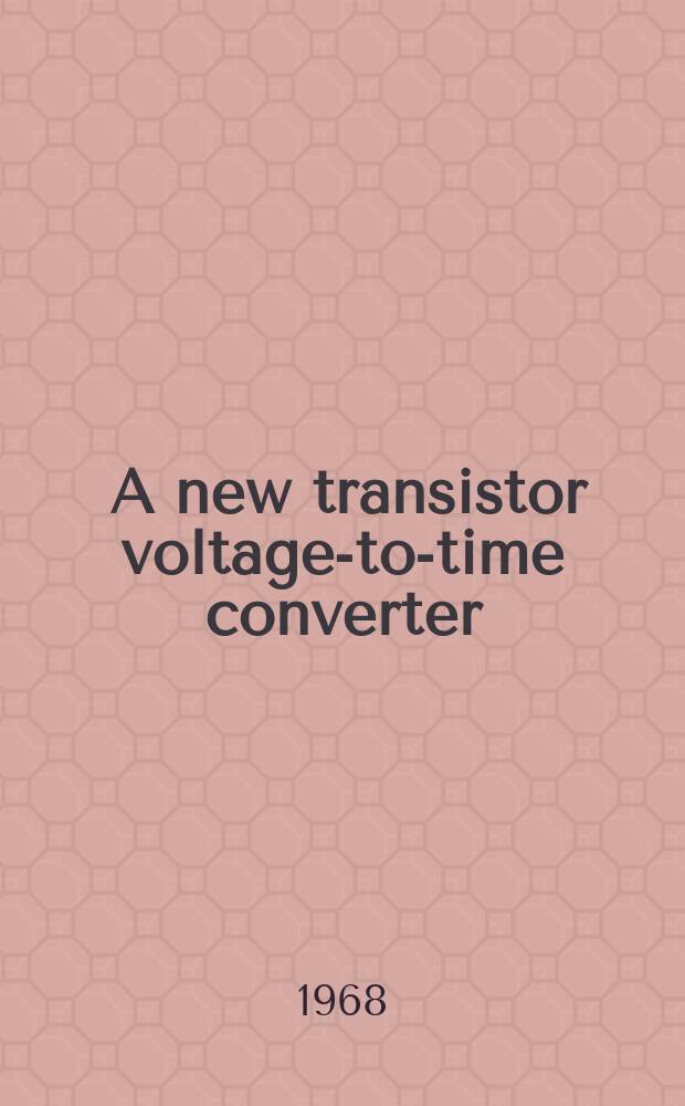 [A new transistor voltage-to-time converter