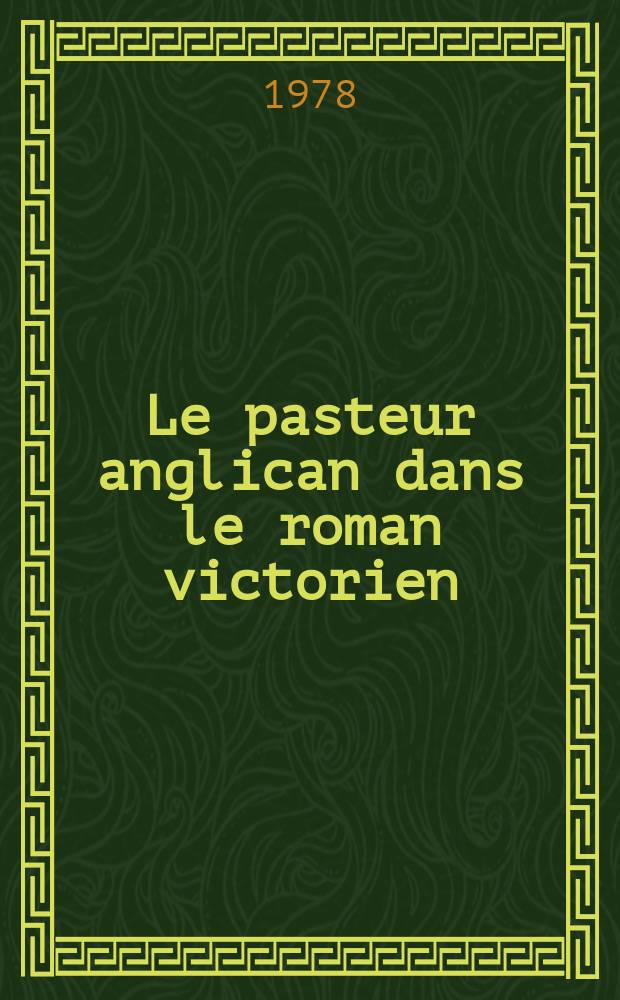 Le pasteur anglican dans le roman victorien : Aspects sociaux et religieux