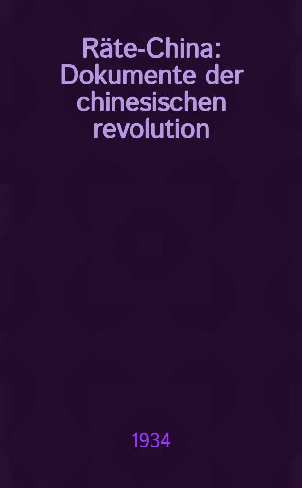 Räte-China : Dokumente der chinesischen revolution
