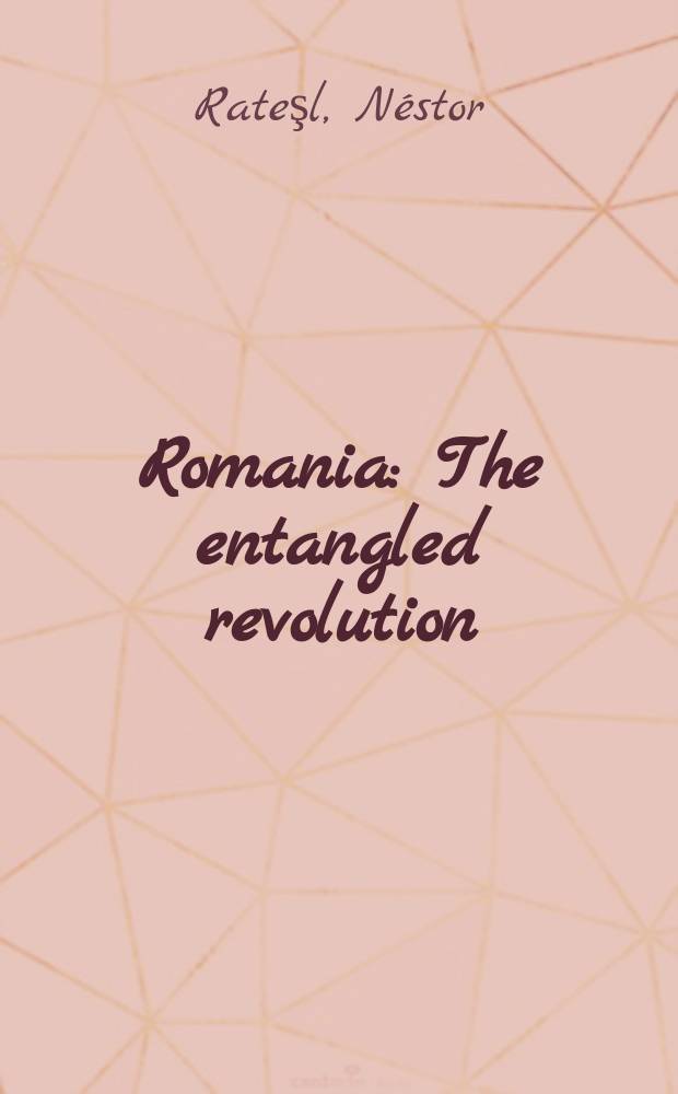Romania : The entangled revolution