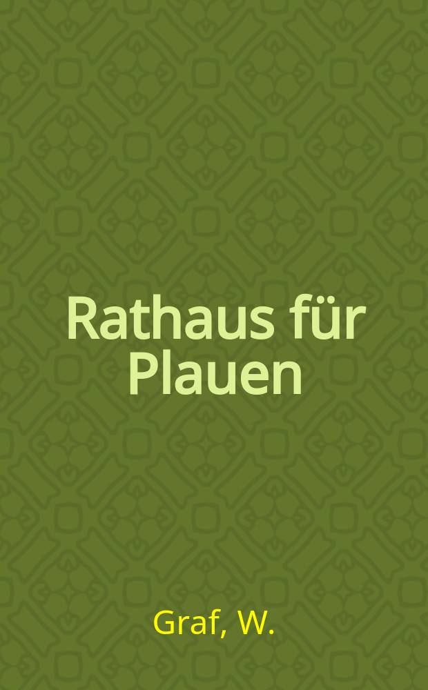 Rathaus f&uuml;r Plauen