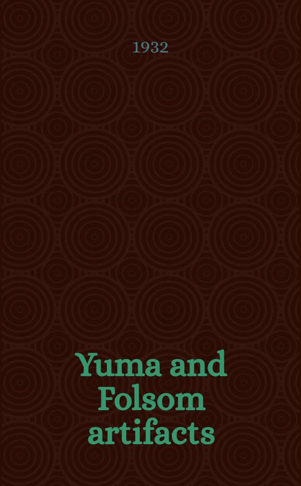 Yuma and Folsom artifacts : (New material)