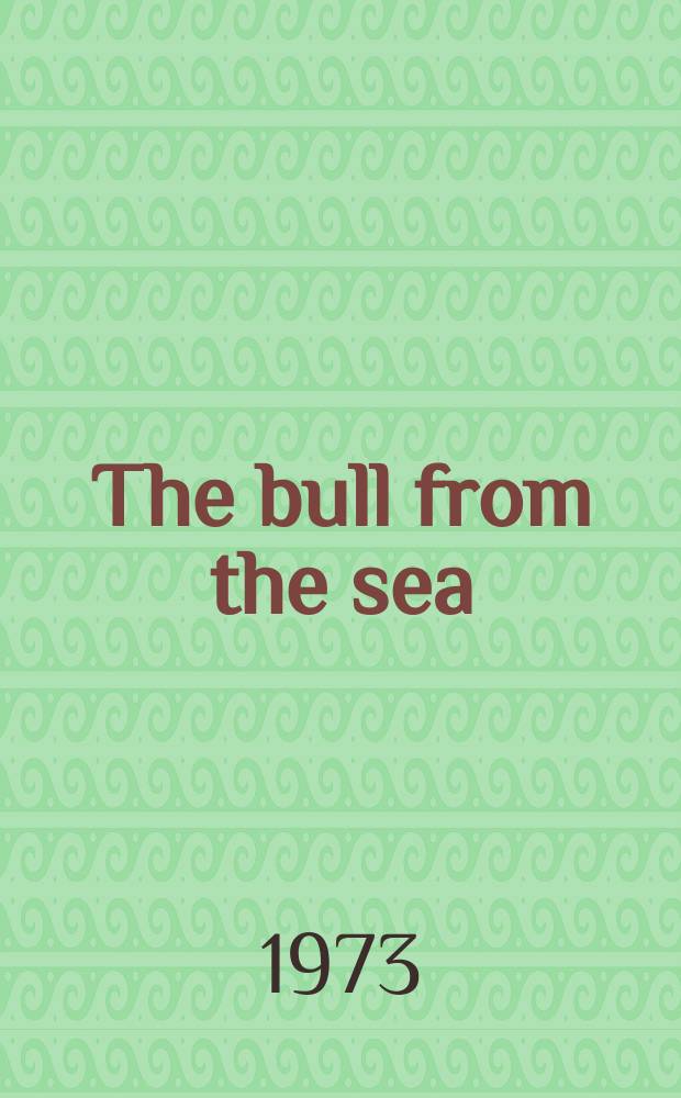 The bull from the sea : A novel