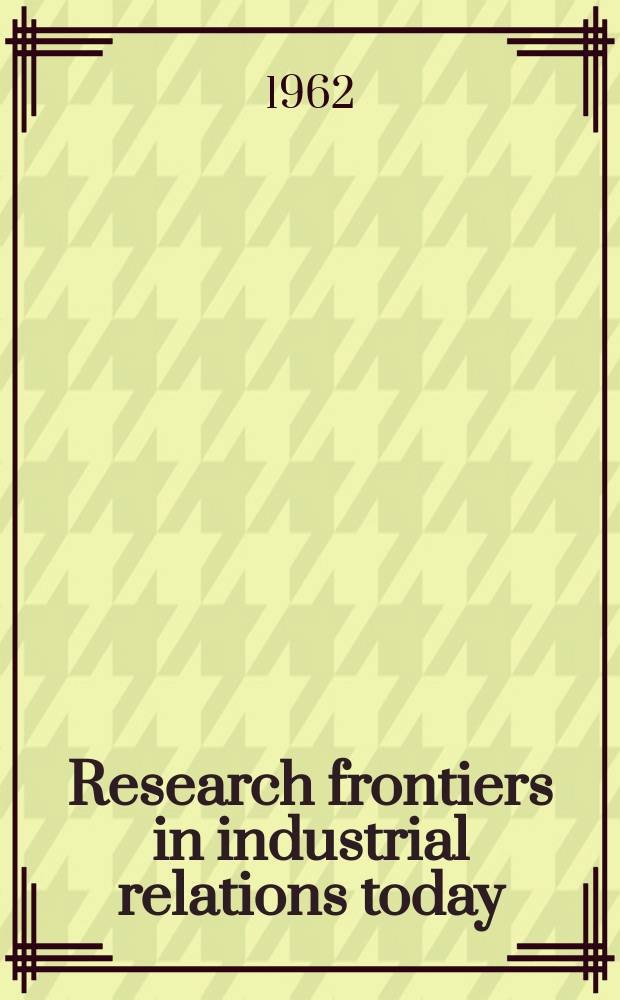 Research frontiers in industrial relations today : Proceedings