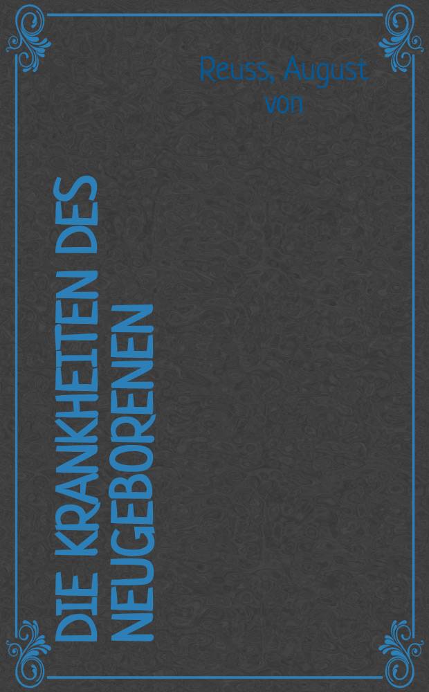 Die Krankheiten des Neugeborenen