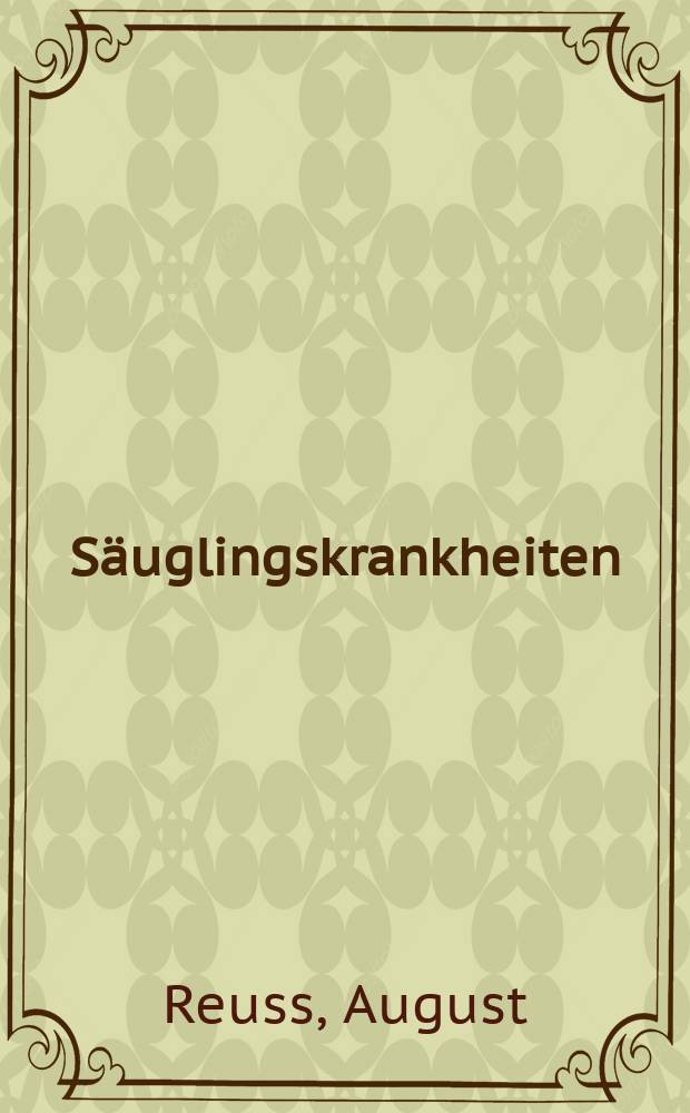 S&auml;uglingskrankheiten